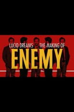 Lucid Dreams: The Making of Enemy